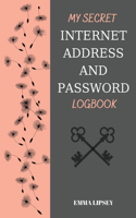 My Secret Internet Address and Password Logbook