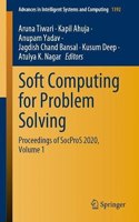 Soft Computing for Problem Solving: Proceedings of Socpros 2020, Volume 1