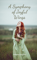 A Symphony of Joyful Wings