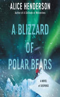 A Blizzard of Polar Bears Lib/E: A Novel of Suspense(2 Alex Carter Series Lib/E)
