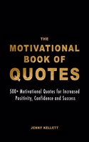 The Motivational Book of Quotes