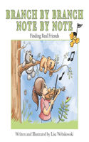Branch by Branch Note by Note: Finding Real Friends
