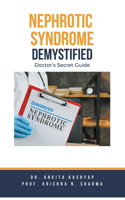 Nephrotic Syndrome Demystified