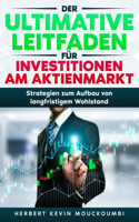ultimative Leitfaden für Investitionen am Aktienmarkt