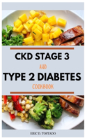 Ckd Stage 3 and Type 2 Diabetes Cookbook