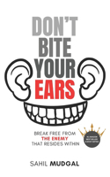 Don't Bite Your Ears