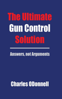 Ultimate Gun Control Solution