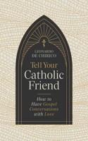 Tell Your Catholic Friend