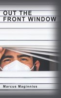 Out the Front Window: life goes on during the pandemic