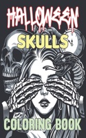 Halloween Skulls Coloring Book: A Coloring Pages for Adult Relaxation With Beautiful Designs Inspired by Halloween.