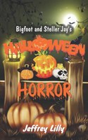 Bigfoot and Steller Jay's Halloween Horror