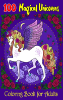 100 Magical Unicorns Coloring Book For Adults