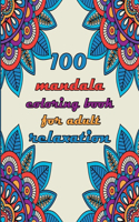 100 mandala coloring book for adult relaxation