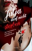 Julja darf nicht sterben: Jeder Mensch und jedes Tier hat das Recht auf eine glückliche Zukunft