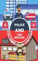 Police And Fire Brigade Coloring Book For Kids