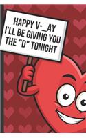 Happy V AY Ill Be Giving You The D Tonight