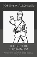 The Rock of Chickamauga: A Story of the Western Crisis: Original Text