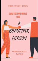 Beautiful Person: Qualities That People Have