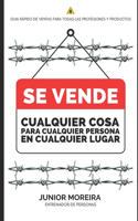 Se Vende: Cualquier cosa, para cualquier persona en cualquier lugar
