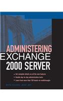 Administering Exchange Server 2000