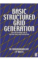 Basic Structured Grid Generation: With an introduction to unstructured grid generation