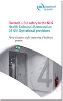 Firecode - fire safety in the NHS: operational provisions, Part J: Guidance on fire engineering of healthcare premises(HTM 05-03 Health technical memorandum)