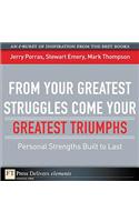 From Your Greatest Struggles Come Your Greatest Triumphs