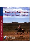 Crossing Cultures with the Peace Corps: Peace Corps Letters from the Field