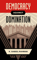 Democracy Against Domination