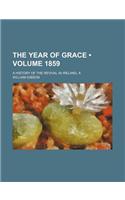 Year of Grace (Volume 1859); A History of the Revival in Ireland