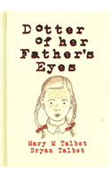 Dotter of Her Father's Eyes