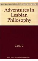 Adventures in Lesbian Philosophy