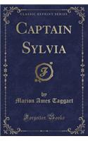 Captain Sylvia (Classic Reprint)