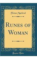 Runes of Woman (Classic Reprint)