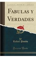 Fabulas y Verdades (Classic Reprint)