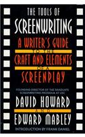 The Tools Of Screenwriting: A Writer's Guide to the Craft and Elements of a Screenplay