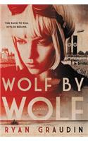 Wolf by Wolf: One Girl's Mission to Win a Race and Kill Hitler