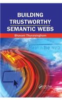 Building Trustworthy Semantic Webs