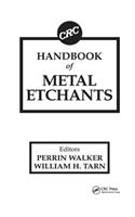 CRC Handbook of Metal Etchants