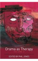 Drama as Therapy Volume 2