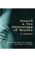 Toward a New Psychology of Gender