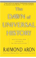 The Dawn Of Universal History: Selected Essays From A Witness To The Twentieth Century(English)