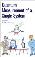 Quantum Measurement Of A Single System