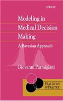 Modeling in Medical Decision Making: A Bayesian Approach