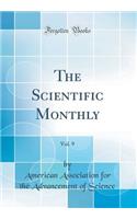 The Scientific Monthly, Vol. 9 (Classic Reprint)