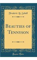 Beauties of Tennyson (Classic Reprint)