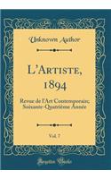 L'Artiste, 1894, Vol. 7: Revue de lArt Contemporain; Soixante-Quatrième Année (Classic Reprint)