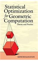 Statistical Optimization for Geometric Computation: Theory and Practice