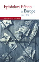 Epistolary Fiction in Europe, 1500-1850