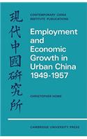 Employment and Economic Growth in Urban China 1949-1957